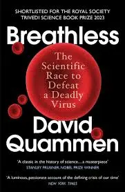 Breathless, The Scientific Race to Defeat a Deadly Virus by David Quammem PDF Book Review 2