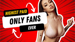 HIGHEST PAID ONLY FANS EVER