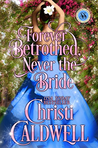 Forever Betrothed, Never the Bride Romantic Novel