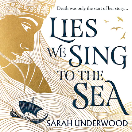 Sarah Underwood Lies We Sing To The Sea