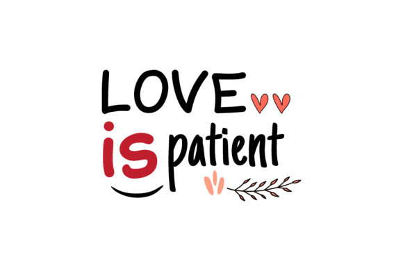 How to find love: Love is patient