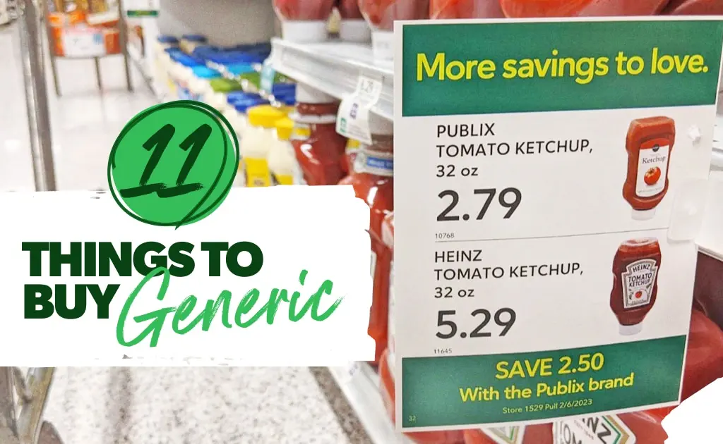 Buy generic brands to to save money on goceries