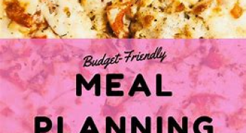 How To Make A Budget Friendly Meal Plan