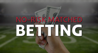 No Risk Matched Betting: How to Make Money from Free Bets