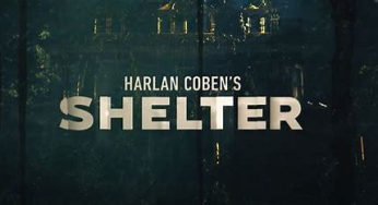 Harlen Coben’s Shelter (2023) Series Review