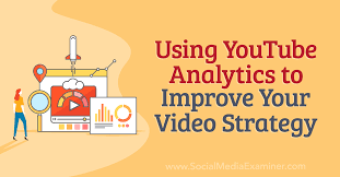 How to Use Youtube Analytics to Improve Your Videos