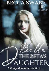 Bella: The Beta's Daughter