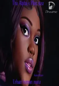 The Alpha's Plus Size Urban Human Mate