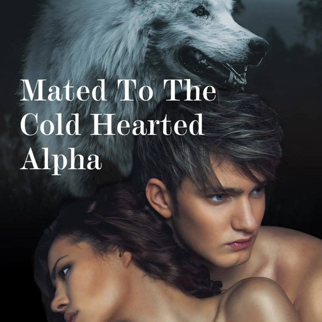 Mated to the Cold Hearted Alpha