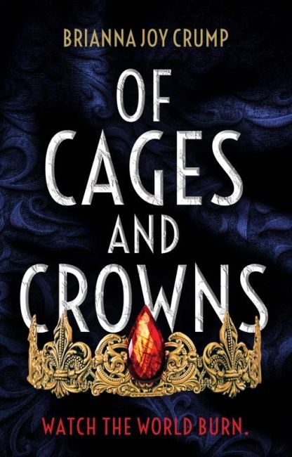 Of Cages And Crowns