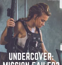 UNDERCOVER: Mission Failed?