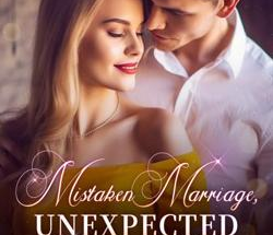 Mistaken Marriage: Unexpected Love