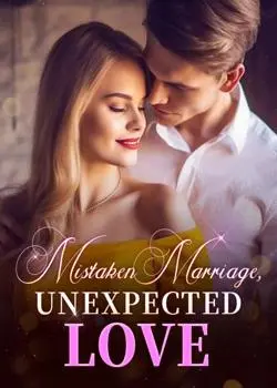 Mistaken Marriage: Unexpected Love