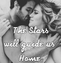 The Stars will guide us Home