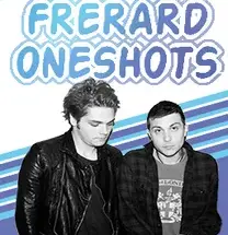 Frerard Oneshots