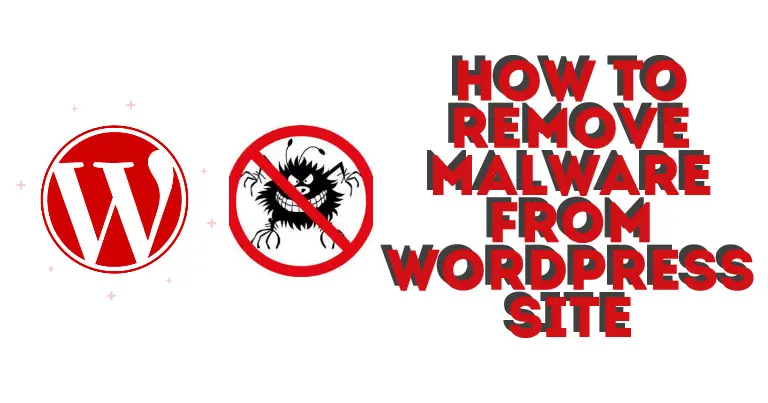 How to Fix a WordPress Site with Malware