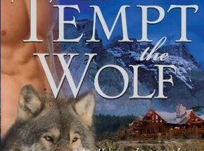 to tempt the wolf