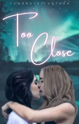 Too close