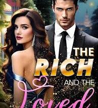 the Rich and The Loved