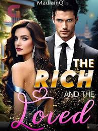 the Rich and The Loved 