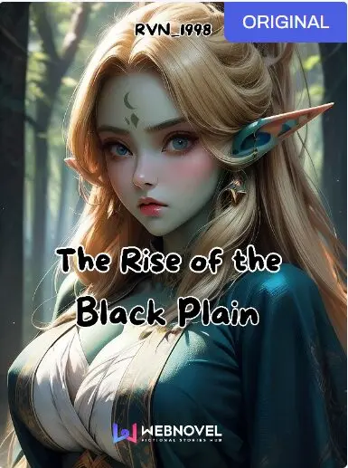 The Rise of the Black Plain,