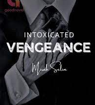 Intoxicated Vengeance