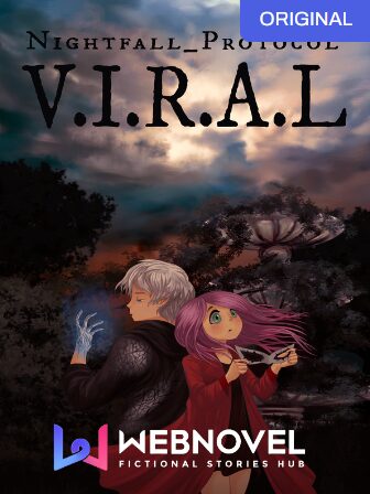 V.I.R.A.L by Nightfall_Protocol