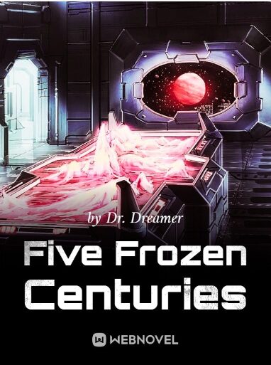 Five Frozen Centuries by  Dr. Dreamer