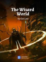 Read The Wizard World - Get Lost - WebNovel