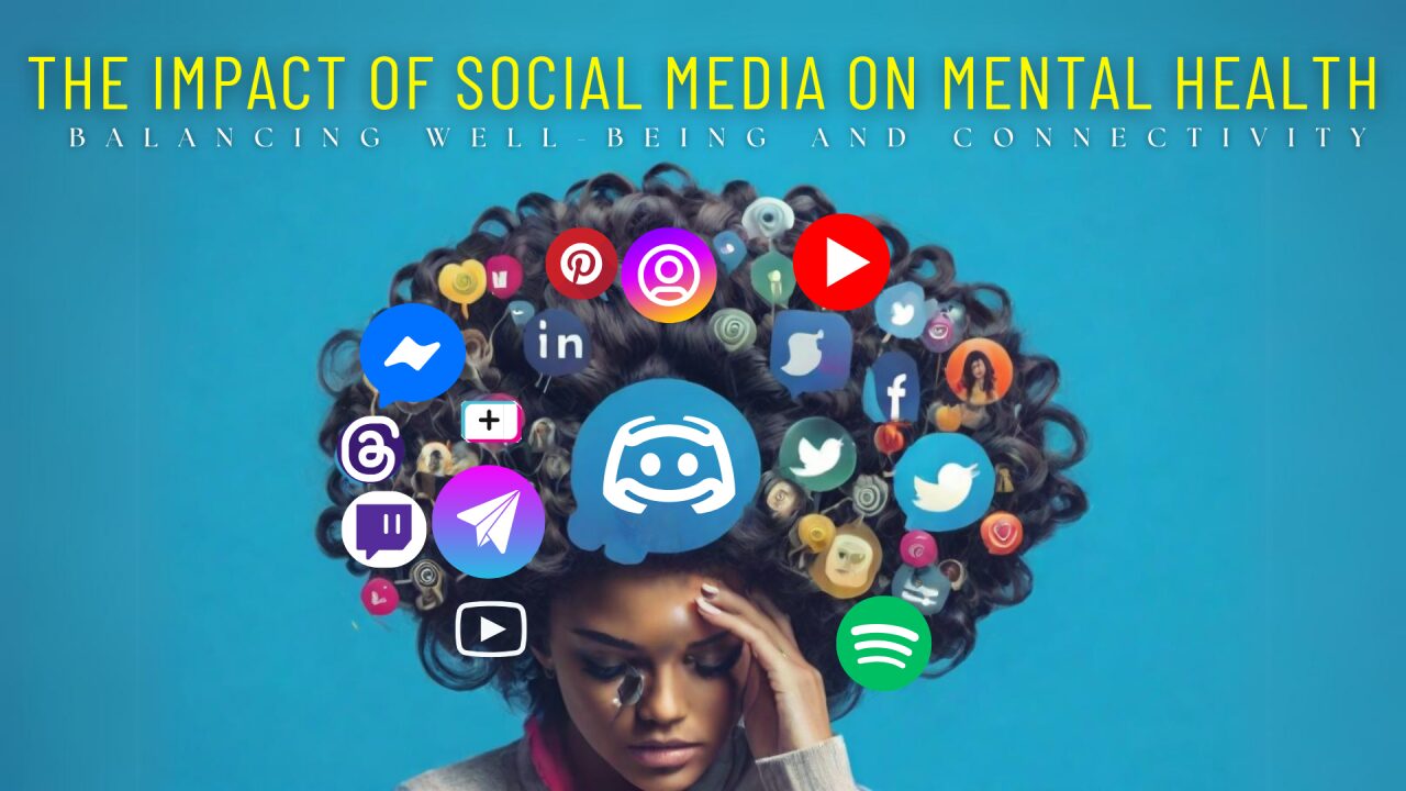 The Impact of Social Media on Mental Health 