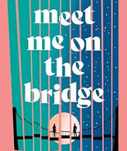 Meet Me on the Bridge