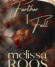 The Further I Fall: Free ebook