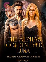 The Alpha's Golden Eyed Luna