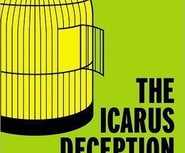 The Icarus Deception: How High Will You Fly?