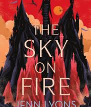 “The Sky on Fire” by Jenn Lyons