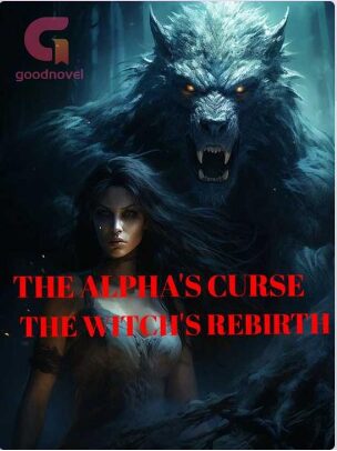 The Alpha's Curse, The Witch's Rebirth