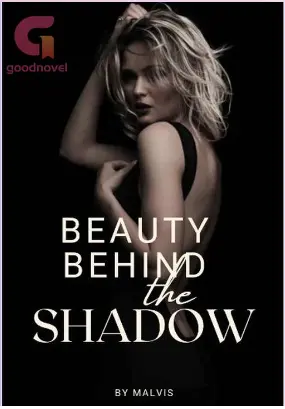 Beauty Behind the Shadow