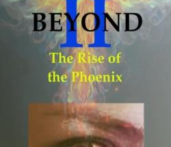 Beyond II: The Rise of the Phoenix