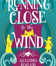 Running Close to the Wind” by Alexandra Rowlan