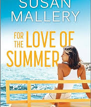 For the Love of Summer” by Susan Mallery