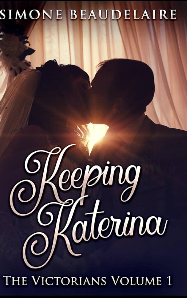 Keeping Katerina by Simone Beaudelaire