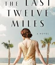 The Last Twelve Miles” by Erika Robuck