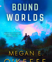 “The Bound Worlds”