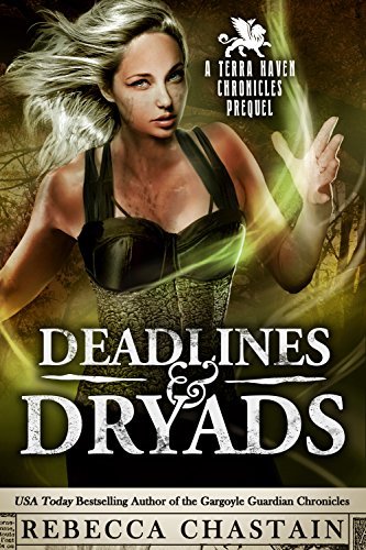 “Deadlines & Dryads” by Rebecca Chastain