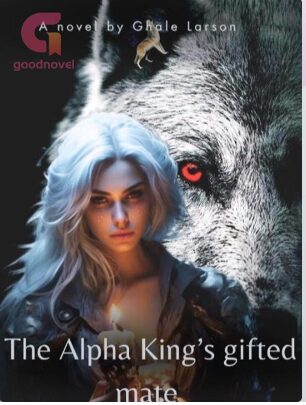 The Alpha King’s Gifted Mate