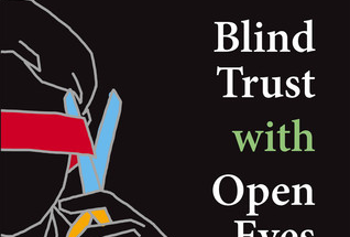 Blind Trust With Open Eyes