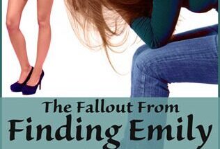 The Fallout From Finding Emily