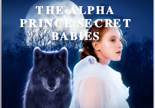 The Alpha Prince Secret Babies