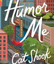 “Humor Me” by Cat Shook