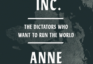 Autocracy, Inc. by Anne Applebaum